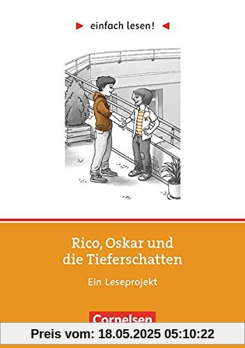 Einfach lesen! - Leseprojekte - Leseförderung: Für Lesefortgeschrittene - Niveau 1: Rico, Oskar und die Tieferschatten - Ein Leseprojekt nach dem ... Andreas Steinhöfel - Arbeitsbuch mit Lösungen Einfach lesen! - Leseprojekte - Leseförderung: Für Lesefortgeschrittene - Niveau 1: Rico, Oskar und die Tieferschatten - Ein Leseprojekt nach dem ... Andreas Steinhöfel - Arbeitsbuch mit Lösungen