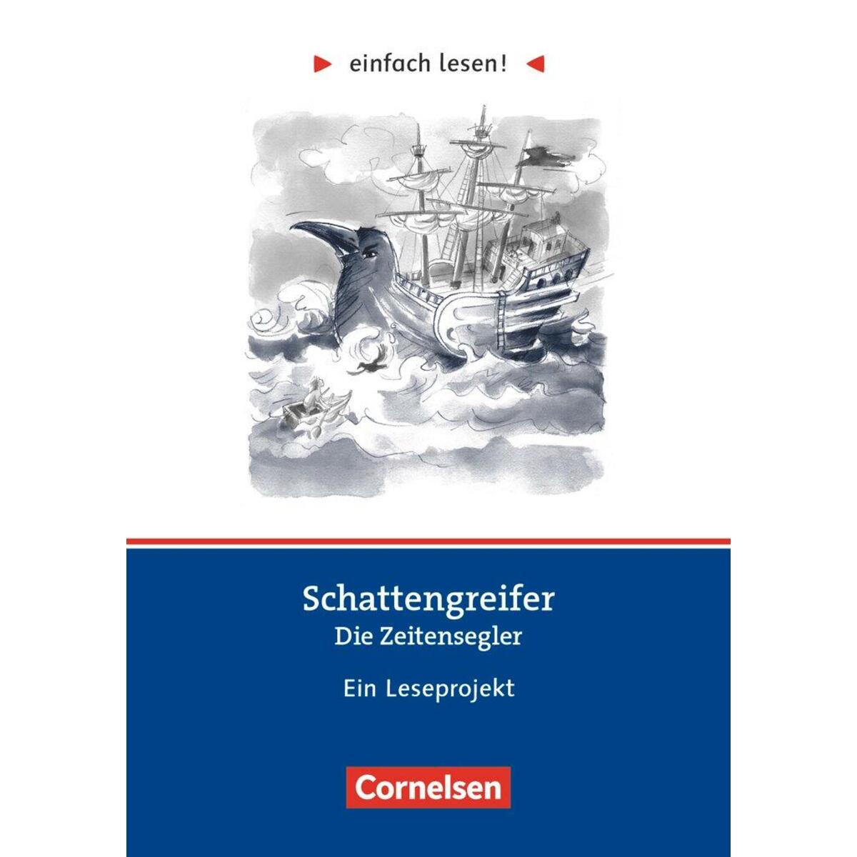 Einfach lesen! Niveau 2 - Schattengreifer: Die Zeitensegler Einfach lesen! Niveau 2 - Schattengreifer: Die Zeitensegler von Cornelsen Verlag GmbH