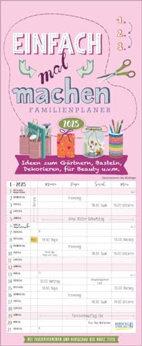 Familienkalender 2025 Einfach mal machen: Familienplaner, 4 Spalten mit viel Platz. Hochwertiger Familienkalender mit Ideen zum Selbermachen und Vorschau bis März 2026. 19 x 46 cm. Familienkalender 2025 Einfach mal machen: Familienplaner, 4 Spalten mit viel Platz. Hochwertiger Familienkalender mit Ideen zum Selbermachen und Vorschau bis März 2026. 19 x 46 cm. von Korsch Verlag