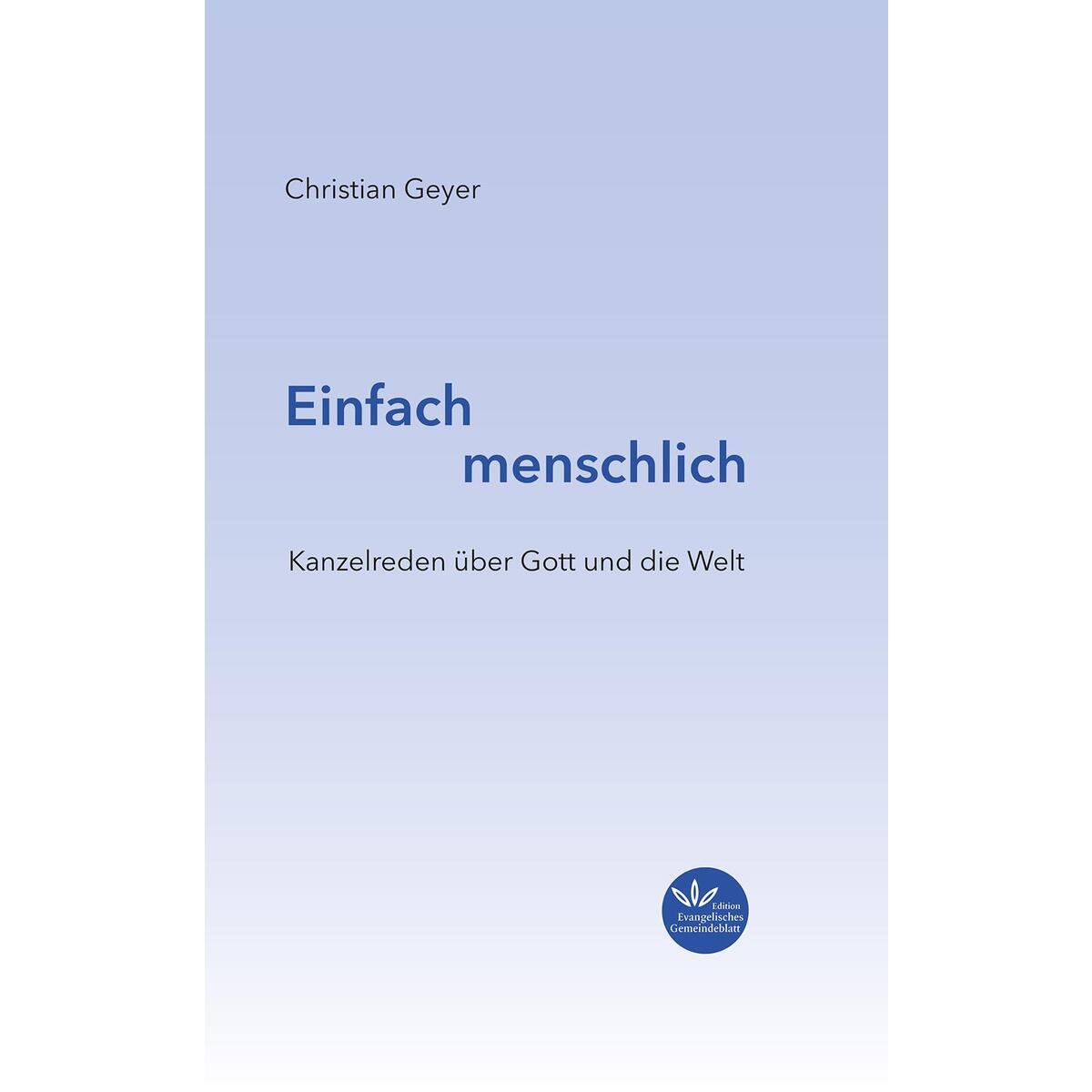 Einfach menschlich von Verlag d. Evangel. Ges.
