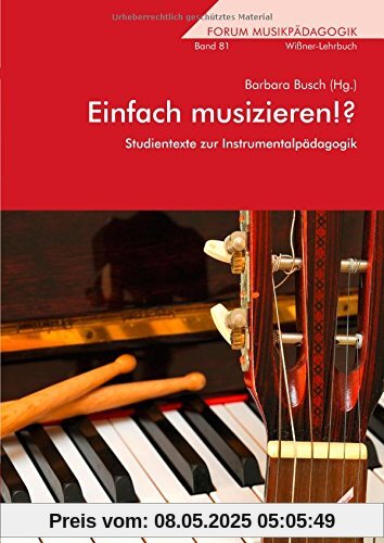 Einfach musizieren!?: Studientexte zur Instrumentalpädagogik