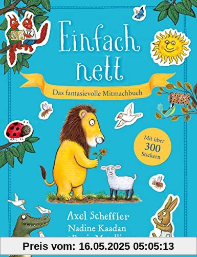 Einfach nett. Das fantasievolle Mitmachbuch: Mit über 300 Stickern