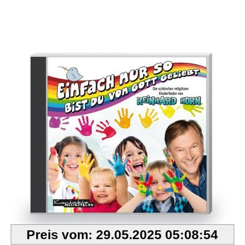 Einfach nur so bist du von Gott geliebt: CD Einfach nur so bist du von Gott geliebt: CD