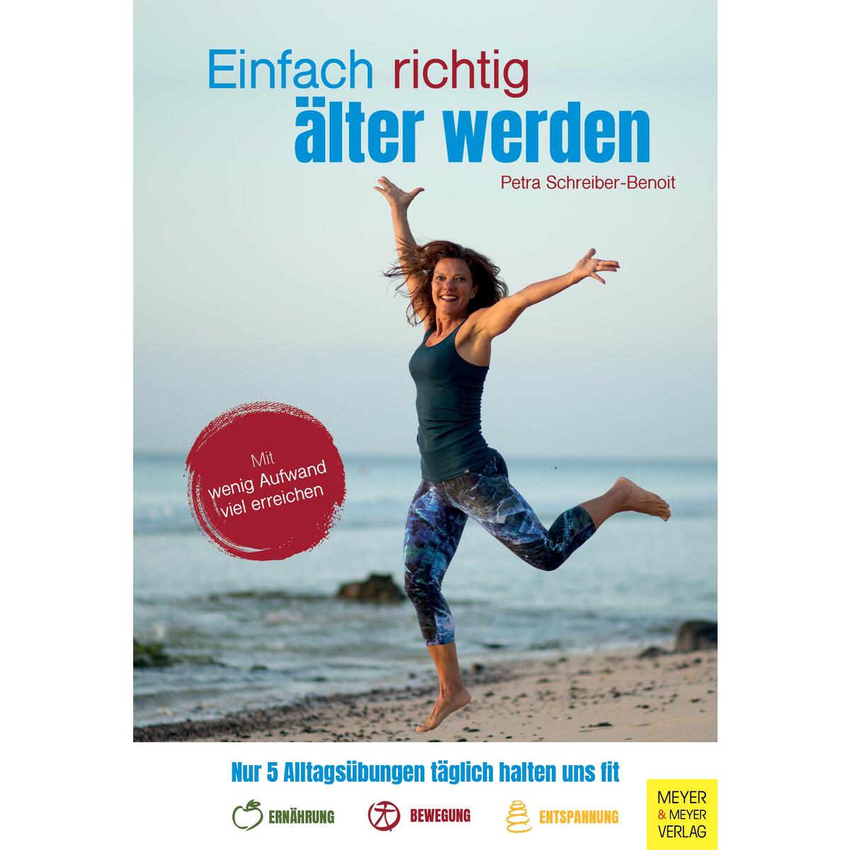 Einfach richtig älter werden von Meyer + Meyer Fachverlag