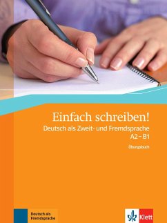 Einfach schreiben! A2-B1. Übungsbuch von Klett Sprachen / Klett Sprachen GmbH
