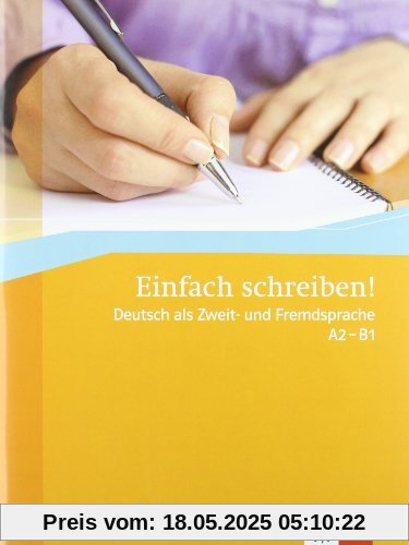 Einfach schreiben! A2-B1. Übungsbuch