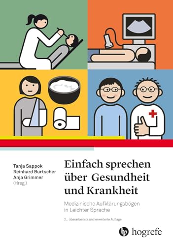 Einfach sprechen über Gesundheit und Krankheit: Medizinische Aufklärungsbögen in Leichter Sprache von Hogrefe AG