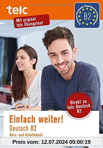 Einfach weiter: Deutsch B2, Kurs-und Arbeitsbuch