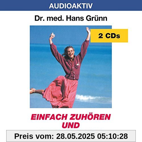 Einfach zuhören und positiv leben