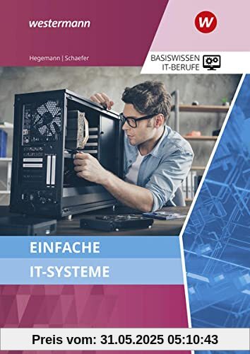 Einfache IT-Systeme / Basiswissen IT-Berufe: Einfache IT-Systeme: Schülerband