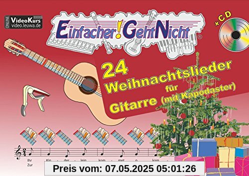 Einfacher!-Geht-Nicht: 24 Weihnachtslieder für Gitarre mit CD: Das besondere Notenheft für Anfänger Einfacher!-Geht-Nicht: 24 Weihnachtslieder für Gitarre mit CD: Das besondere Notenheft für Anfänger