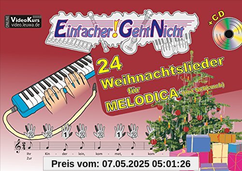 Einfacher!-Geht-Nicht: 24 Weihnachtslieder für MELODICA (mit Schlauch) mit CD: Das besondere Notenheft für Anfänger