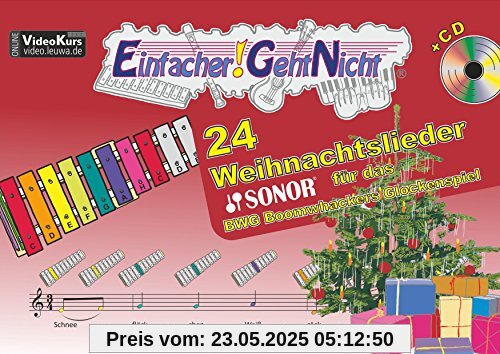 Einfacher!-Geht-Nicht: 24 Weihnachtslieder für das SONOR BWG Boomwhackers Glockenspiel mit CD: Das besondere Notenheft für Anfänger