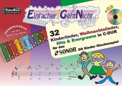 Einfacher!-Geht-Nicht: 32 Kinderlieder, Weihnachtslieder, Hits & Evergreens in C-DUR - für das SONOR® GS Kinder Glockenspiel mit CD von LeuWa