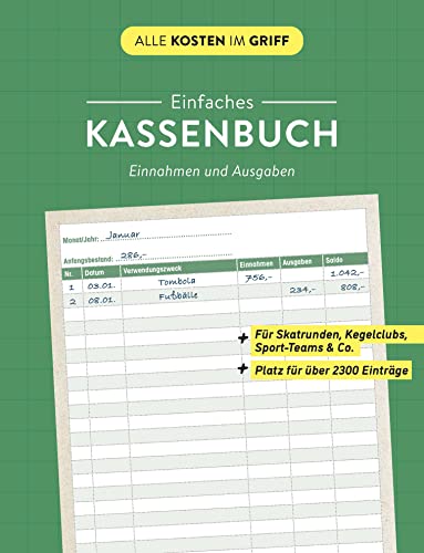 Einfaches Kassenbuch | Einnahmen und Ausgaben: Für Skatrunden, Kegelclubs, Sport-Teams & Co. | Platz für 2300 Einträge (Alle Kosten im Griff) von Naumann & Goebel Verlagsgesellschaft mbH