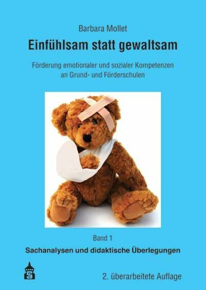 Einfühlsam statt gewaltsam / Arbeitshilfen zur Förderung emotionaler und sozialer Kompetenzen ...