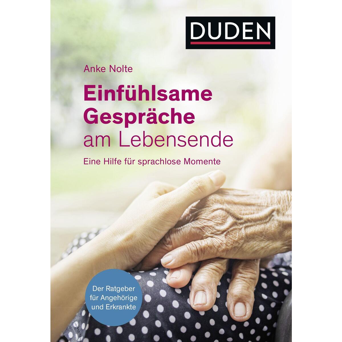 Einfühlsame Gespräche am Lebensende Einfühlsame Gespräche am Lebensende von Bibliograph. Instit. GmbH