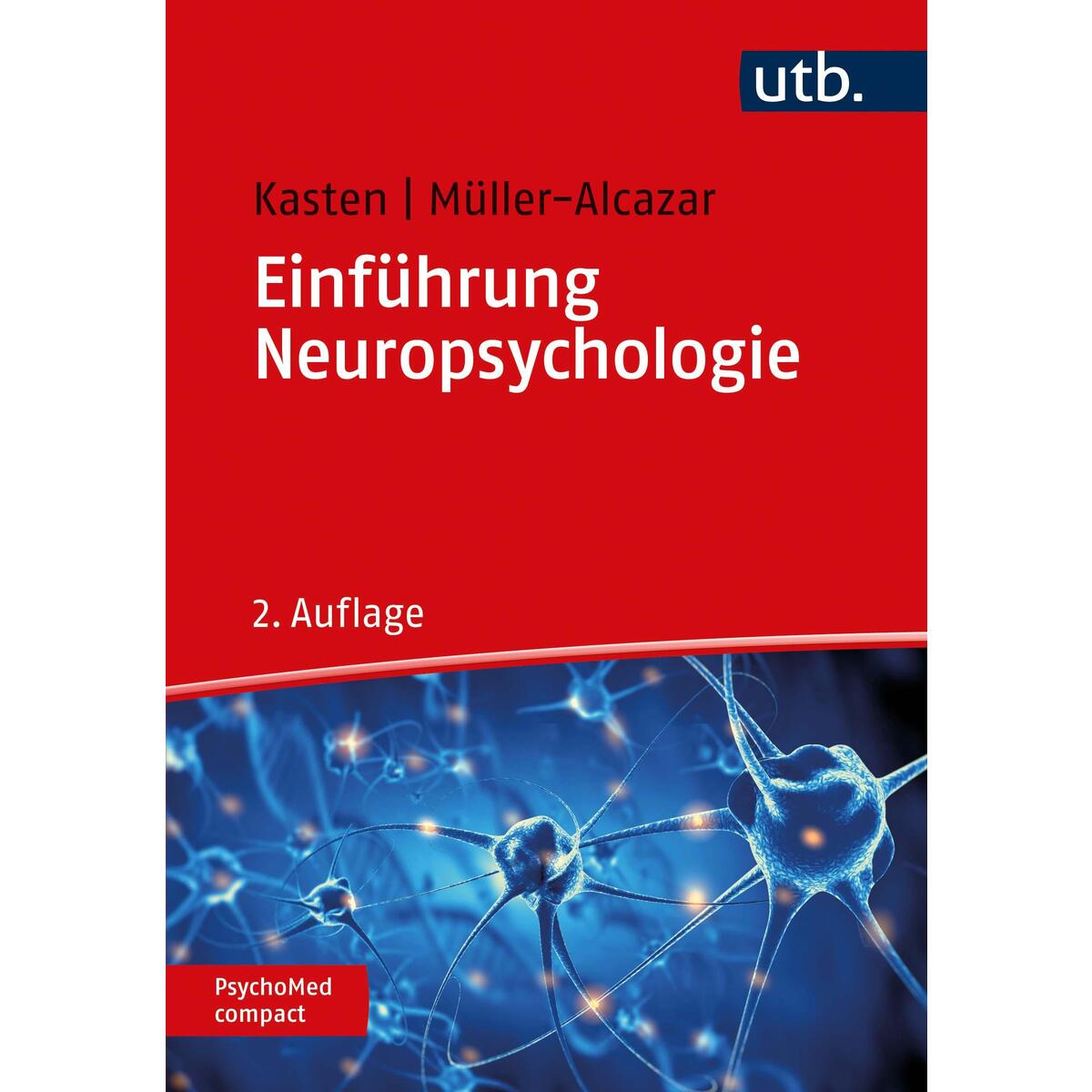 Einführung Neuropsychologie von UTB GmbH