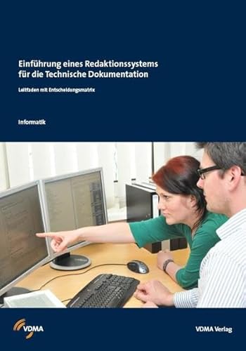 Einführung eines Redaktionssystems für die Technische Dokumentation: Leitfaden mit Entscheidungsmatrix Einführung eines Redaktionssystems für die Technische Dokumentation: Leitfaden mit Entscheidungsmatrix