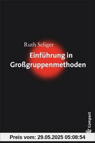 Einführung in Großgruppenmethoden Einführung in Großgruppenmethoden