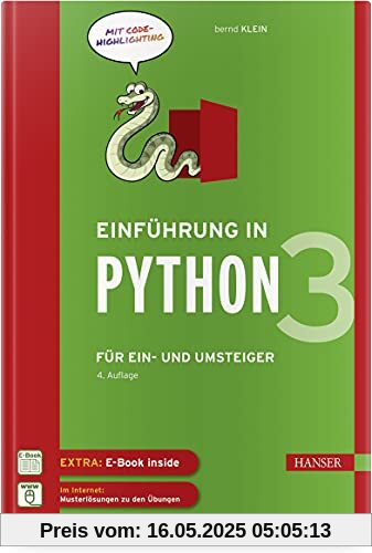 Einführung in Python 3: Für Ein- und Umsteiger Einführung in Python 3: Für Ein- und Umsteiger