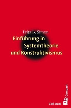 Einführung in Systemtheorie und Konstruktivismus von Carl-Auer