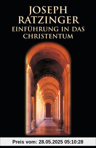 Einführung in das Christentum: Vorlesungen über das apostolische Glaubensbekenntnis