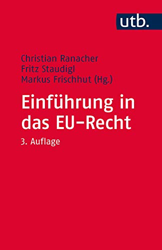 Einführung in das EU-Recht, Institutionen, Recht und Politiken der Europäischen Union von utb GmbH