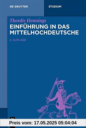 Einführung in das Mittelhochdeutsche (De Gruyter Studium)