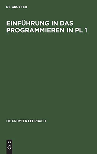 Einführung in das Programmieren in PL 1 (De Gruyter Lehrbuch)