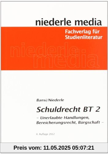 Einführung in das Schuldrecht (BT) 2: Unerlaubte Handlungen, Bereicherungsrecht, Bürgerschaft