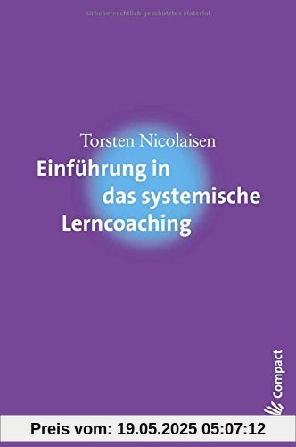 Einführung in das systemische Lerncoaching (Carl-Auer Compact)