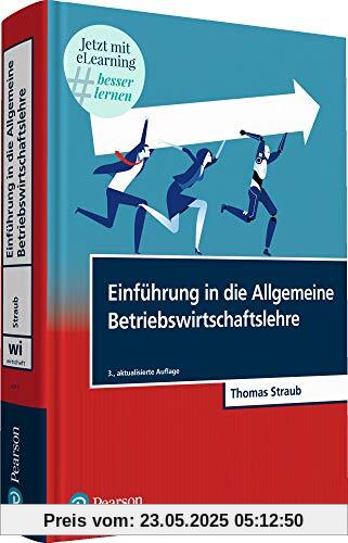 Einführung in die Allgemeine Betriebswirtschaftslehre. Mit MyLab BWL (Pearson Studium - Economic BWL)