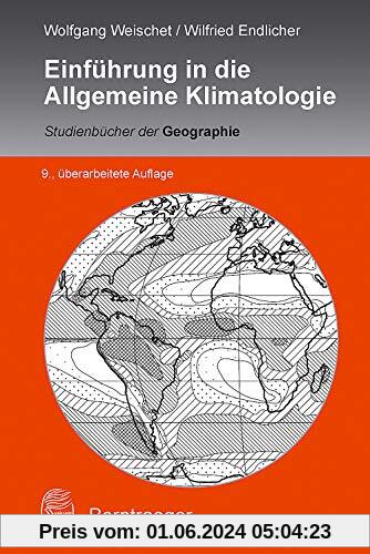 Einführung in die Allgemeine Klimatologie (Studienbücher der Geographie)