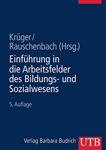 Einführungskurs Erziehungswissenschaft: Einführung in die Arbeitsfelder des Bildungs- und Sozialwesens: BD 4 von UTB GmbH