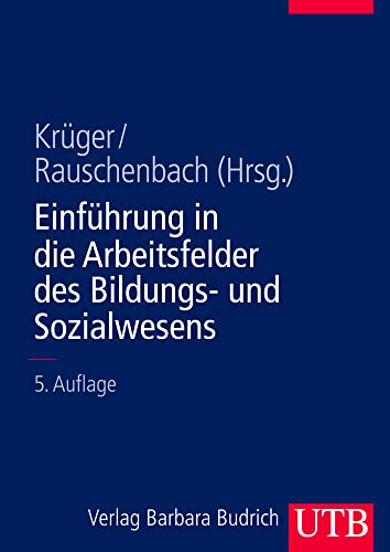 Einführungskurs Erziehungswissenschaft: Einführung in die Arbeitsfelder des Bildungs- und Sozialwesens: BD 4 von UTB GmbH