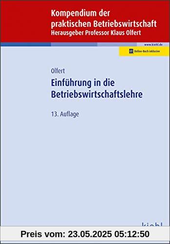 Einführung in die Betriebswirtschaftslehre (Kompendium der praktischen Betriebswirtschaft)