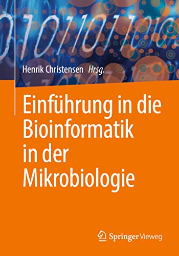 Einführung in die Bioinformatik in der Mikrobiologie von Springer Vieweg