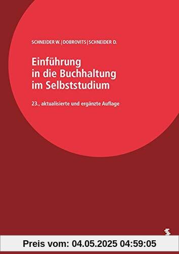 Einführung in die Buchhaltung im Selbststudium: Band I: Informationsteil, Band II: Übungsteil Einführung in die Buchhaltung im Selbststudium: Band I: Informationsteil, Band II: Übungsteil