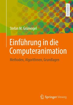 Einführung in die Computeranimation von Springer Fachmedien Wiesbaden / Springer Vieweg / Springer, Berlin