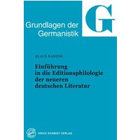 Einführung in die Editionsphilologie der neueren deutschen Literatur