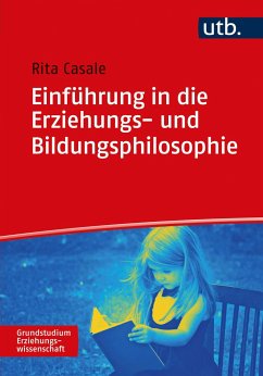 Einführung in die Erziehungs- und Bildungsphilosophie von Brill   Schöningh / UTB