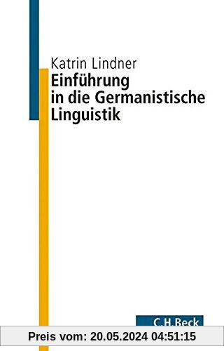 Einführung in die Germanistische Linguistik (C.H. Beck Studium)