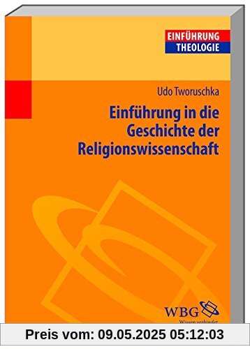 Einführung in die Geschichte der Religionswissenschaft Einführung in die Geschichte der Religionswissenschaft