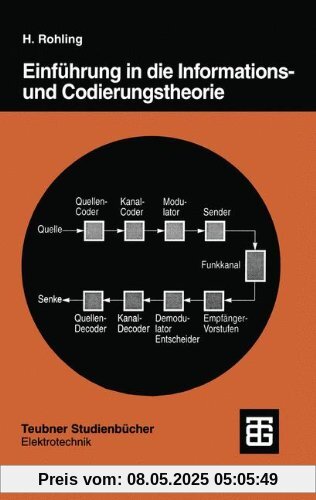 Einführung in die Informations- und Codierungstheorie (Teubner Studienbücher Technik)