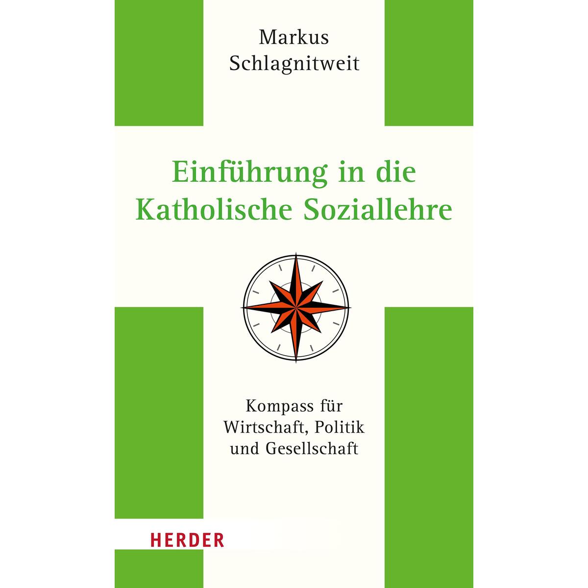 Einführung in die Katholische Soziallehre Einführung in die Katholische Soziallehre von Herder Verlag GmbH
