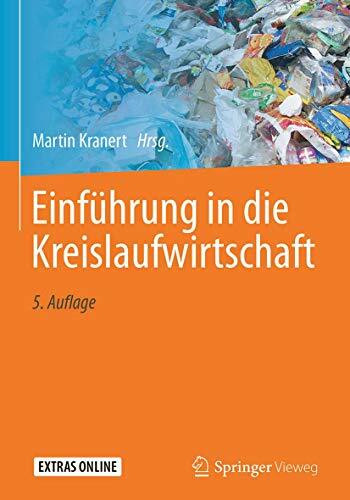 Einführung in die Kreislaufwirtschaft: Planung -- Recht -- Verfahren Einführung in die Kreislaufwirtschaft: Planung -- Recht -- Verfahren