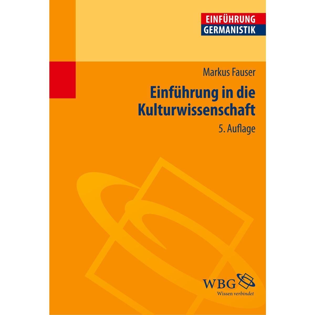 Einführung in die Kulturwissenschaft Einführung in die Kulturwissenschaft von wbg academic