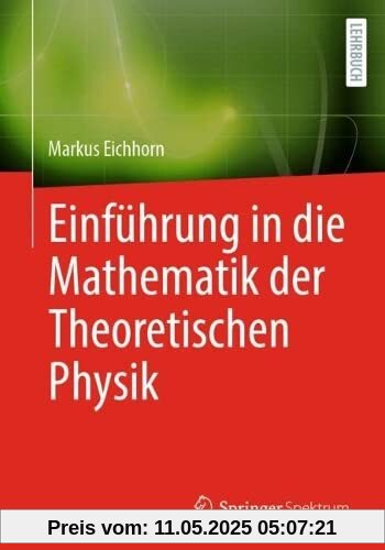 Einführung in die Mathematik der Theoretischen Physik