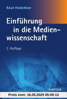 Einführung in die Medienwissenschaft